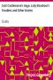 [Gutenberg 37178] • Cecil Castlemaine's Gage, Lady Marabout's Troubles, and Other Stories